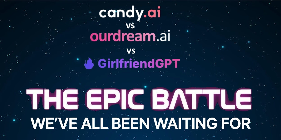 Candy AI vs OurDream AI vs GirlfriendGPT: The Epic Battle We’ve All Been Waiting For